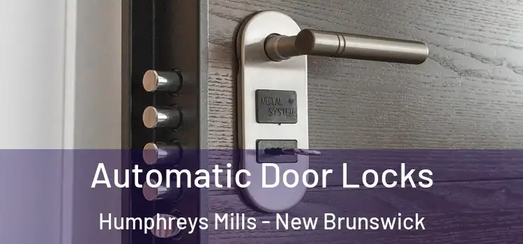 Automatic Door Locks Humphreys Mills - New Brunswick