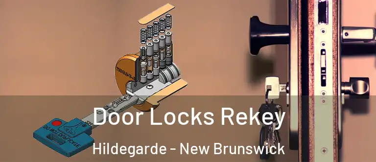 Door Locks Rekey Hildegarde - New Brunswick