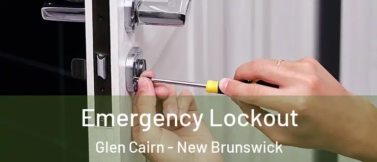 Emergency Lockout Glen Cairn - New Brunswick