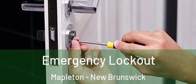 Emergency Lockout Mapleton - New Brunswick