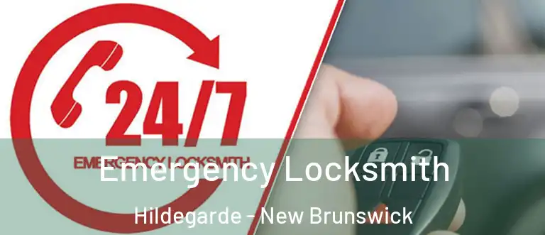 Emergency Locksmith Hildegarde - New Brunswick