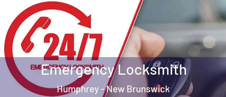 Emergency Locksmith Humphrey - New Brunswick