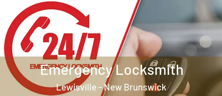 Emergency Locksmith Lewisville - New Brunswick