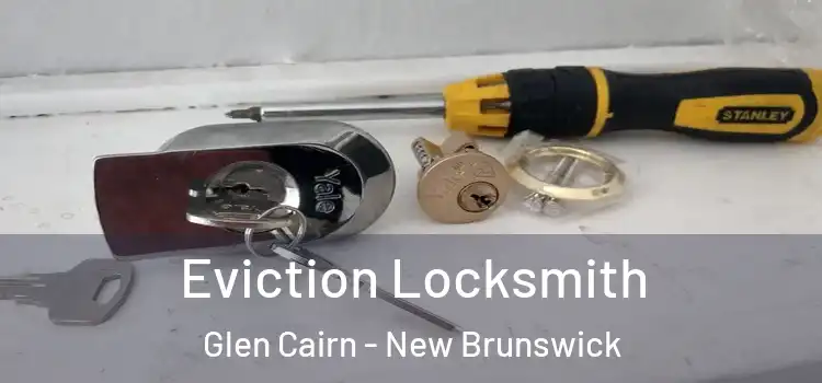 Eviction Locksmith Glen Cairn - New Brunswick