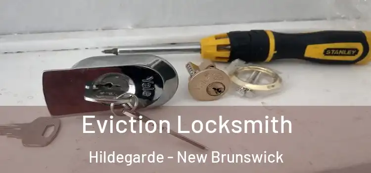 Eviction Locksmith Hildegarde - New Brunswick