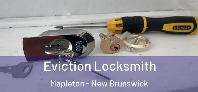 Eviction Locksmith Mapleton - New Brunswick