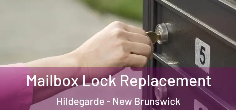 Mailbox Lock Replacement Hildegarde - New Brunswick