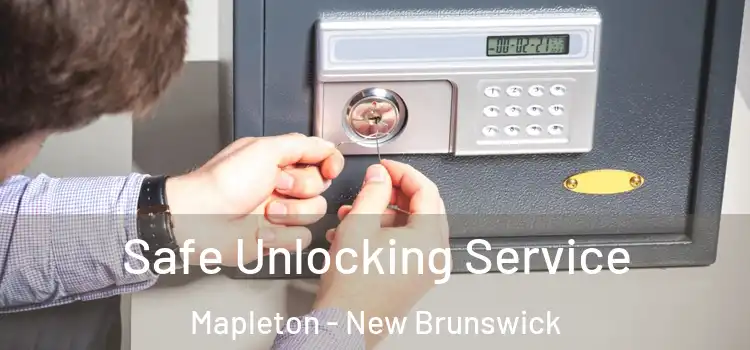 Safe Unlocking Service Mapleton - New Brunswick